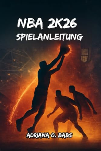 NBA 2K26 Spielanleitung: Experten-Builds, fortgeschrittenes Dribbling, defensive Meisterkurse und gewinnende Playbooks für jeden Modus