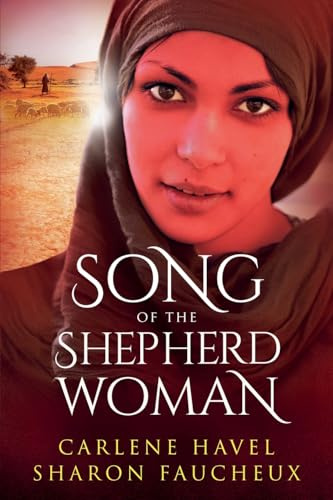 Song of the Shepherd Woman (Remarkable Women of the Bible)