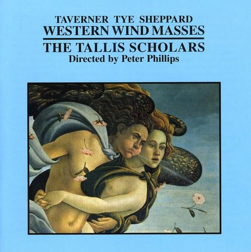 Sheppard; Taverner; Tye - Western Wind Masses