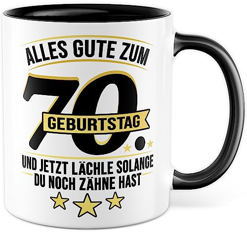 70. Geburtstag Tasse Geschenk, Alles Gute zum 70. Geburtstag - Und jetzt lächle solange du noch Zähne hast Kaffeetasse mit Spruch lustig Kaffee-Becher Geschenkidee Jahrgang 1956 (70. Geburtstag)