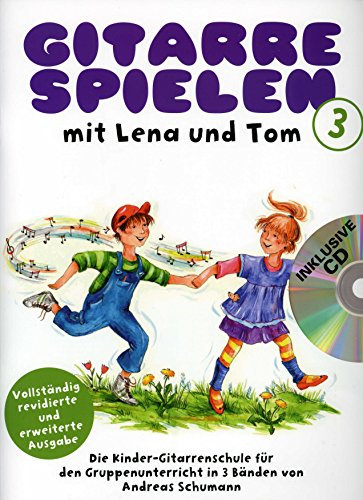 Gitarre spielen mit Lena und Tom 3 - arrangiert für Gitarre - mit CD [Noten / Sheetmusic] [Unbekannter Einband]