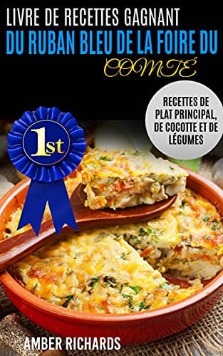 Livre de recettes gagnant du ruban bleu du comté (French Edition)