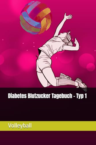 Diabetes Blutzucker Tagebuch - Typ 1: Zum Kontrollieren und Dokumentieren der Blutzuckerwerte - Design Volleyball Frau