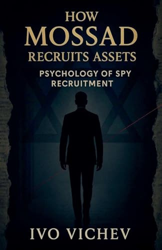 How Mossad Recruits Assets: Psychology of Spy Recruitment (Espionage)