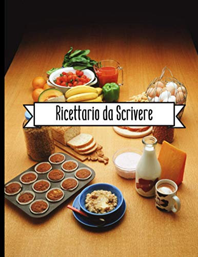 Ricettario da Scrivere: agenda per 100 ricette | copertina rigida | 105 Pagine | Grande formato