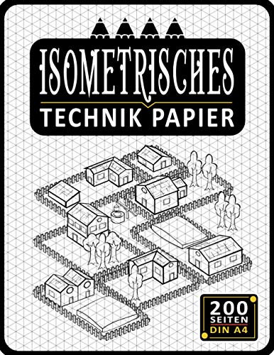 Isometrisches Zeichnen Din A4 200 Sleiten | Dreiecknetzpapier | Isometriepapier | Isometrie 3D-Zeichenblock | Isometrieblock: Zeichenbuch mit ... Studierende Millimeterpapier-Notizbuch 1
