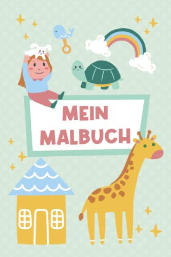 Mein Malbuch: Tolles Kinder Malbuch. 120 Seiten Blanko. Malbuch blanko Kinder, Zeichenbuch A5 Kinder, Malbuch Weihnachten, Malbuch leere Seiten ... 6x9 (ca. DIN A5) | 120 Seiten Softcover