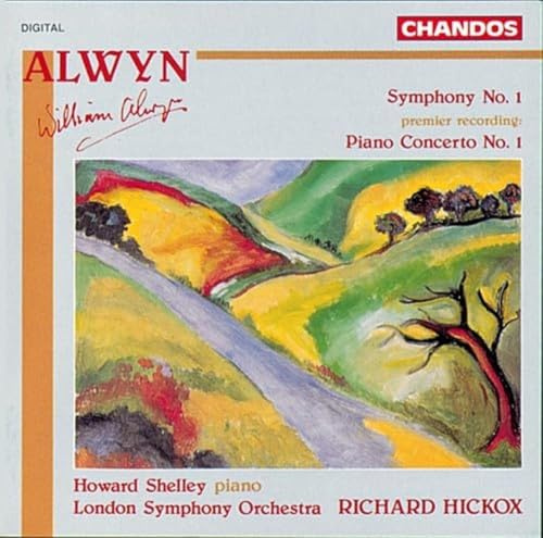 Alwyn: Symphony, No. 1, Piano Concerto No. 1