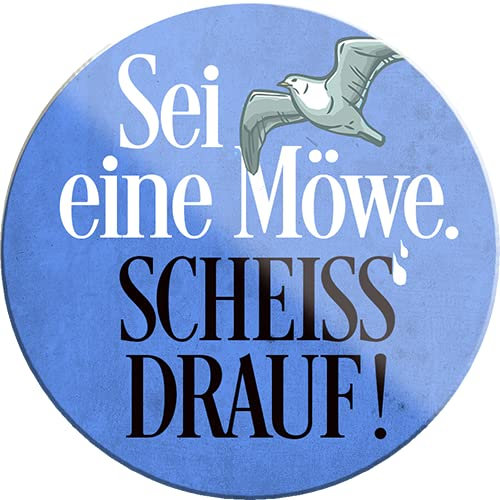 schilderkreis24 – Lustiger Spruch “Sei eine Möwe Scheiss Drauf!“ Magnet Deko Kühlschrankmagnet Humor witzige Geschenkidee 8x8 cm
