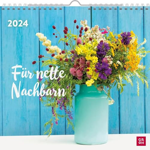 Harenberg Für nette Nachbarn - Kalender 2024 - Monatskalender - Groh-Verlag - Wandkalender mit stimmungsvollen Fotografien und Zitaten - 21 cm x 21,3 cm