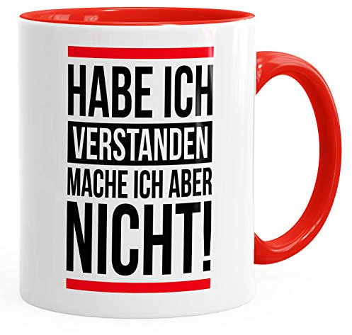 MoonWorks® Rot Habe ich verstanden mache ich aber nicht Spruch Tasse 325 ml Keramiktasse