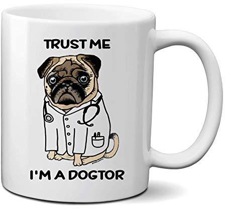 Mug Time ideas, creativity & customisation (TM - Trust Me - I'm a Dogtor - Pug - Medicine Doctor Funny Gift Coffee Tea Gift Mug Cup - 330ml Ceramic