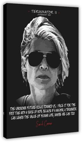 GUyfam The Terminator Poster Sarah Connor Klassisches Filmzitat Poster Leinwand Poster Schlafzimmer Dekor Sport Landschaft Büro Zimmer Dekor Geschenk 60 x 90 cm