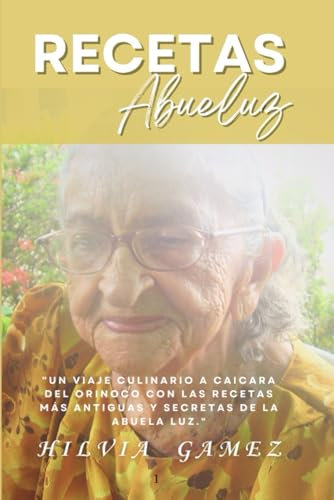 Libro de recetas Abueluz: Recetas venezolanas