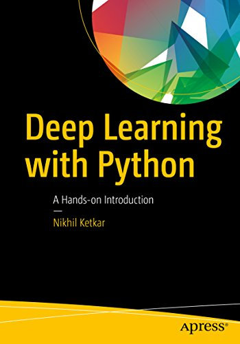 Deep Learning with Python: A Hands-on Introduction (English Edition)