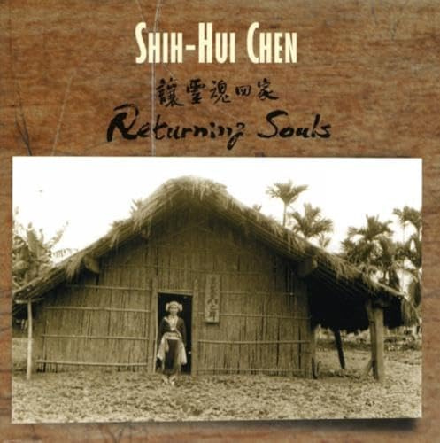 Shih-Hui Chen: Returning Souls
