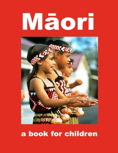 Māori - a book for children: A journey into Māori culture (New Zealand Specific)