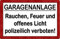 Nanyuk +++ Garage Rauchen verboten - Metall Warnschild Schild TÜRSCHILD Sign - TXT 03