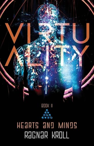 Virtuality, Book II: Hearts and Minds