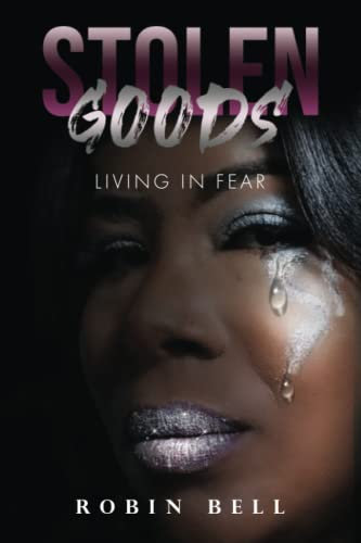 Stolen Goods: Living in Fear