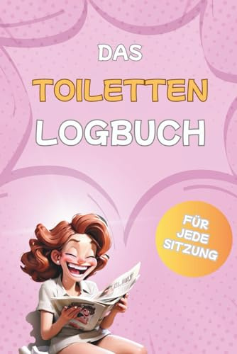 Das Toiletten Logbuch: Der stille Ort wird zur großen Bühne!