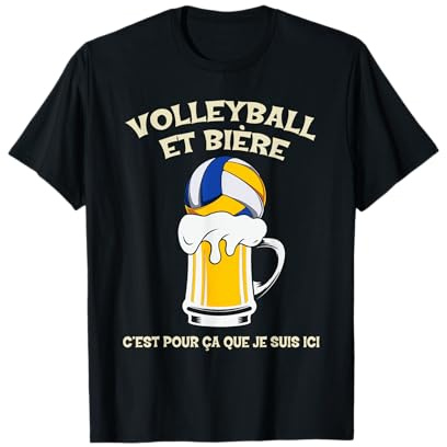 Volleyball et bière c’est pour ça Que Je suis Ici Humour T-Shirt