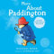 More About Paddington