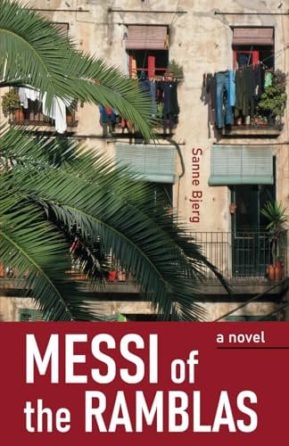 Messi of the Ramblas: – and His Season in El Paral.lel