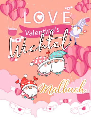 Love Wichtel Malbuch: 30 Wunderschöne Süße Gnomes Gartenzwerg-Paar-Illustrationen zum Ausmalen von Stress und Entspannung. Buchen Sie für den Valentinstag