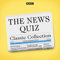 The News Quiz Classic Collection: 12 Original Episodes from the Topical Radio 4 Comedy Panel Show