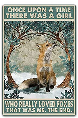 Poster Once Upon A Time There was A Girl Who Really Loved Foxes, Retro-Wanddekoration, Vintage-Bar-Schilder, Blechschild, 20 x 30 cm