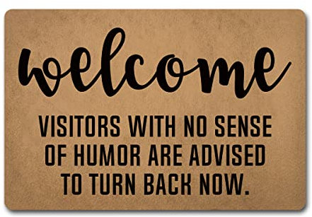 Funny Welcome Doormats Front Door Decor Mat Visitors With No Sense Of Humor Turn Back Go Away (23.7 in X 15.6 in) Anti-Slip Kitchen Rugs And Mat House Warming Gift Rugs For Entrance Way Indoor Decor