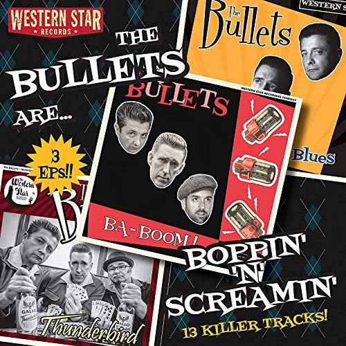 The Bullets - Boppin' N Screamin'