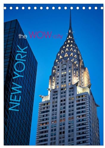 New York - the WOW-city (Tischkalender 2026 DIN A5 hoch), CALVENDO Monatskalender: Kann es etwas Aufregenderes geben! (CALVENDO Orte)