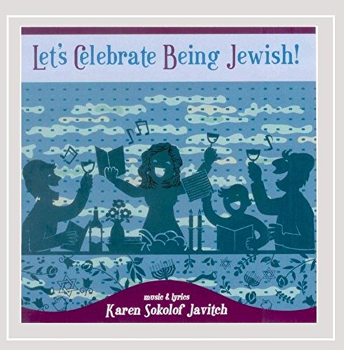 Let’s Celebrate Being Jewish!