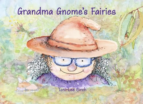 Grandma Gnome's Fairies: Are There Fairies In Your Garden?