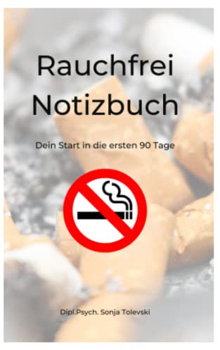 Rauchfrei - Notizbuch: Dein Start in die ersten 90 Tage