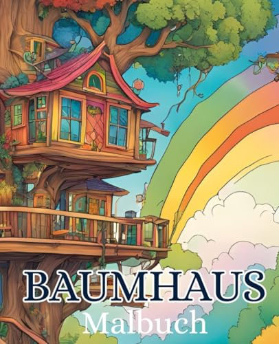 Baumhaus Malbuch mit 51 Seiten: Entdecke die Magie der Baumhäuser – ein Malbuch voller Fantasie und Abenteuer.