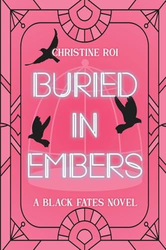Buried in Embers: A Black Fates Novel