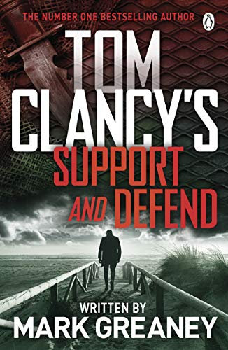 Tom Clancy's Support and Defend (Jack Ryan Jr Book 5)