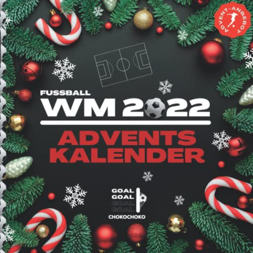 Fußball WM Adventskalender 2022: 34 Tage DAS Komplettpaket: WM Fakten als Storys, Statistiken, Quizfragen und genauer Spielplan zum mittippen: 96 Seiten WM-Vollausstattung 20.11.-24.12.
