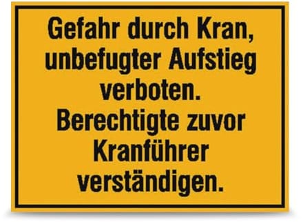 Betriebsausstattung24 Hinweisschild Gefahr durch Kran… - Aluminium, geprägt - 33,0 x 25,0 cm - unbefugter Aufstieg verboten. Berechtigte zuvor Kranführer verständigen