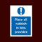 Place all rubbish in bins provided Plastic Sign with double sided fixing tape (MMG25) - Rubbish, Machinery, Harness, Guards, Horn, Stack