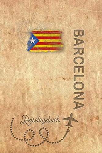 Reisetagebuch Barcelona: Urlaubstagebuch Barcelona.Reise Logbuch für 40 Reisetage für Reiseerinnerungen der schönsten Urlaubsreise Sehenswürdigkeiten ... Notizbuch,Abschiedsgeschenk