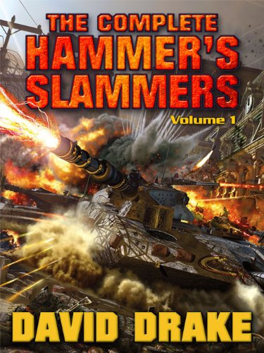 The Complete Hammer's Slammers: Volume 1 (Hammer's Slammers Volumes) (English Edition)