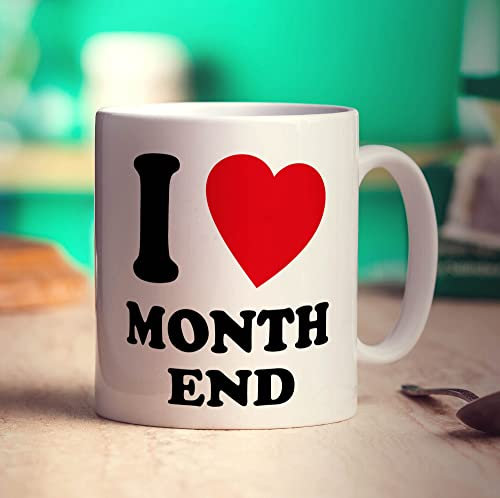 Printster I Heart Month End Mug - 11oz Ceramic Cup