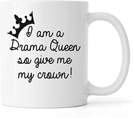 I AM A Drama Queen So Give Me My Crown Tazza da caffè in Ceramica Bianca