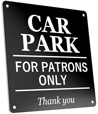 Car Park for Patrons Only Sign in A Choice of Colours, Large 145 mm Size. Indoor and Outdoor Use Tough and Durable 3 mm UV Resistant Acrylic (Black)