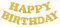 TONIFUL Gold Happy Birthday Banner-NO DIY- Glitter Party Banner Pre-Strung Gold Girlande Ready to Use Birthday Party Dekorationen für Dekor
