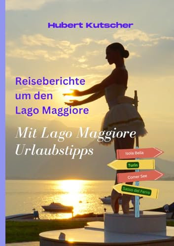 Reiseberichte um den Lago Maggiore